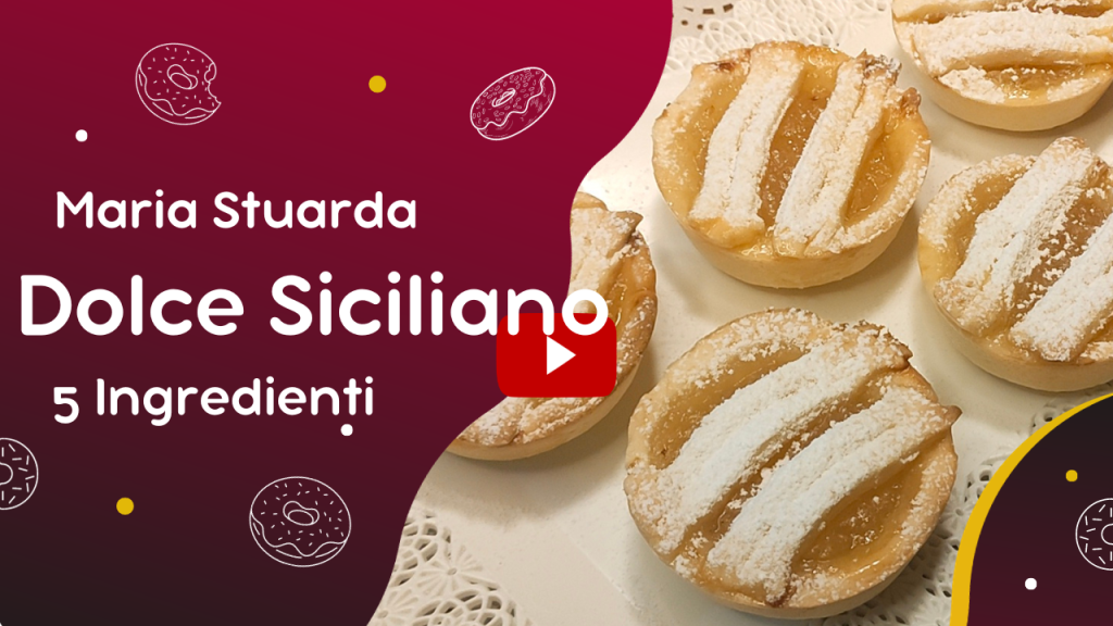 Maria Stuarda - Delizie antiche siciliane tutte da riscoprire. 1 Maria Stuarada